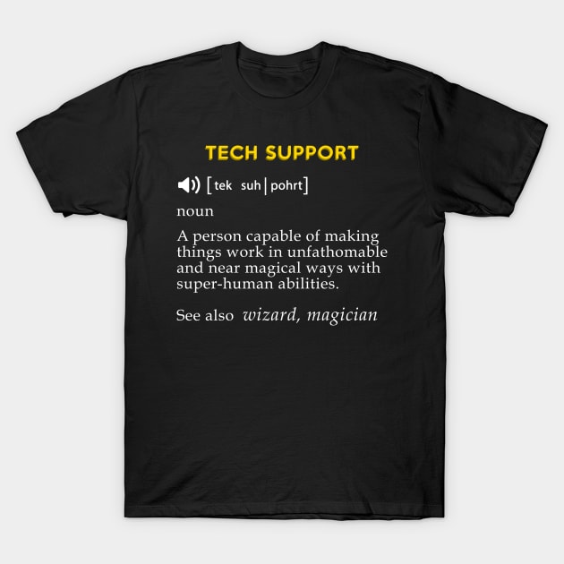 Tech support meaning T-Shirt by mangobanana